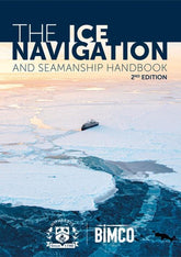 The Ice Navigation and Seamanship Handbook, 2nd Edition 2024